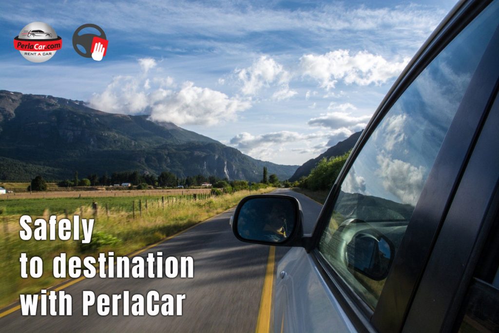 Safely to destination with PerlaCar Rental